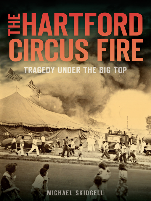 the hartford circus fire essay The destructive and deadly hartford circus fire initial investigations found it to be an accident, but share on: ripley's believe it or not — february 12, 2018. the hartford circus fire essay The destructive and deadly hartford circus fire initial investigations found it to be an accident, but share on: ripley's believe it or not — february 12, 2018.